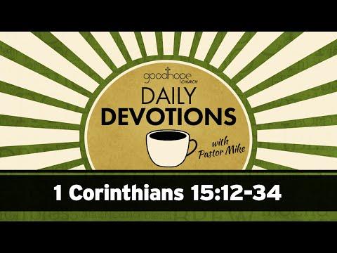 1 Corinthians 15:12-34 // Daily Devotions with Pastor Mike