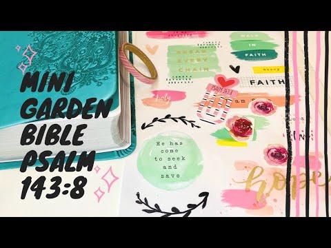 Bible Journaling Psalm 143:8 Mini Garden Bible