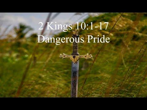 2 Kings 10:1-17: Dangerous Pride