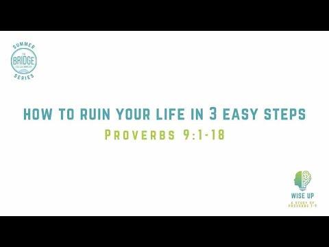 How to Ruin Your Life in 3 Easy Steps (Proverbs 9:1-18) | Pastor Rod Gomez