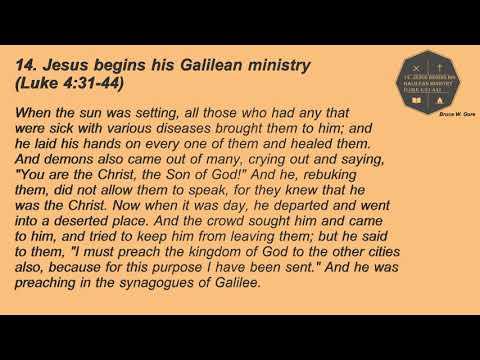 14. Jesus begins his Galilean ministry (Luke 4:31-44)