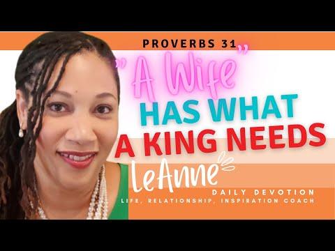 ????????A Wife Has What a King Needs  |  Daily Devotion  Proverbs 31:12????