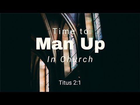 Time To Man Up in Church (Titus 2:1) | Alex Montoya