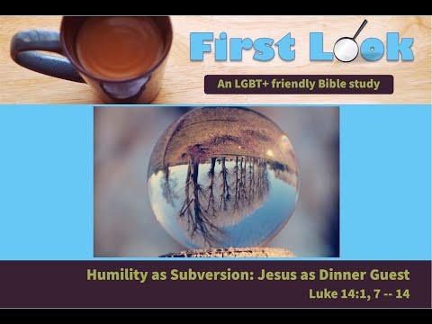 First Look Bible Study - Luke 14:1, 7 - 14