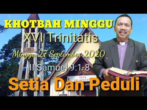 KHOTBAH MINGGU XVI Trinitatis 27 September 2020 II Samuel 9:1-8 Setia Dan Peduli