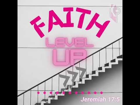 Faith Level Up - Jeremiah 17:5 | No longer cursed