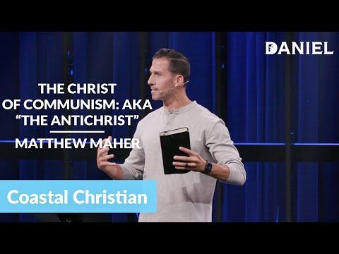 The Christ of Communism: aka "The Antichrist" [Daniel 11:36-45] | Matthew Maher | CCOC