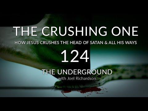 THE RETURN OF THE CRUSHING ONE: Jesus Crushes Satan's Head (GENESIS 3:15 PROPHECY!) Underground 124