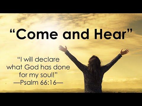“Come and Hear” – Psalm 66:16-20