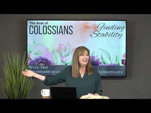 Colossians 1:3-14 • A Platform of Truth • Women of the Word