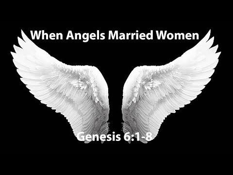 When Angels Married Women | Genesis 6:1-8 | Study of Genesis
