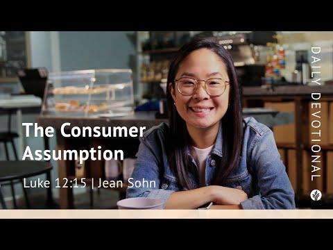 The Consumer Assumption | Luke 12:15 | Our Daily Bread Video Devotional