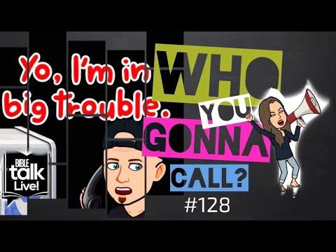 Bible Talk LIVE #128 - Lamentations 3:53-57 - Who you gonna call?