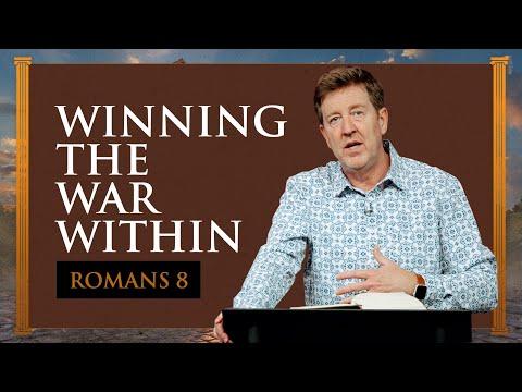 Winning the War Within  |  Romans 08 (Pt.2)  |  Gary Hamrick