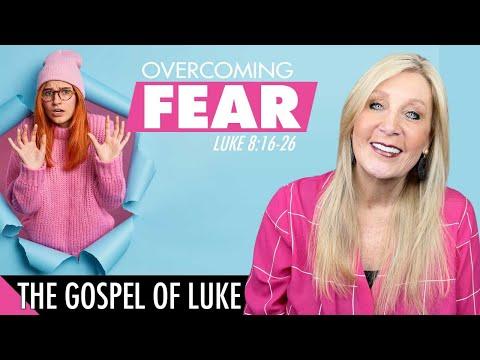 Luke 8:16-26 Overcoming FEAR - Luke Lesson 53