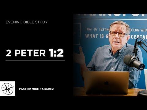 2 Peter 1:2 | Evening Bible Study | Pastor Mike Fabarez