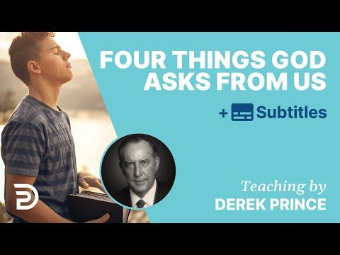 Four Things God Asks From Us | Derek Prince
