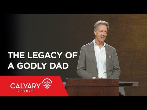 The Legacy of a Godly Dad - Deuteronomy 6:1-9 - Skip Heitzig