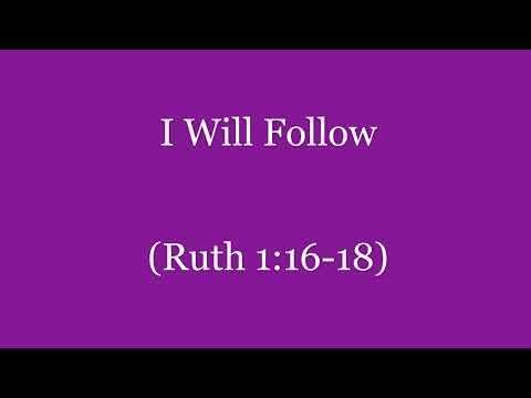I Will Follow (Ruth 1:16-18) ~ Richard L Rice, Sellwood Community Church