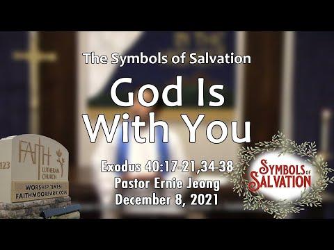 Symbols of Salvation: God Is With You (Exodus 40:17-21,34-38)