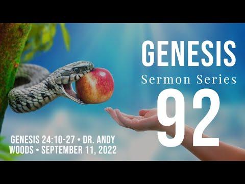 Genesis 92. “God Answers Prayer.” Dr. Andy Woods. 9-11-22. Genesis 24:10-27.