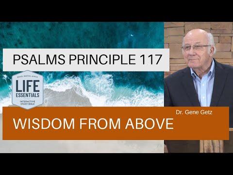 Psalms Principle 117: Wisdom from Above (Psalm 119: 105-112)