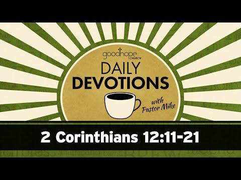 2 Corinthians 12:11-21 // Daily Devotions with Pastor Mike