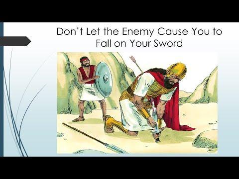 Don't Let the Enemy Cause You to fall on Your Sword 1 Samuel 31:1-6
