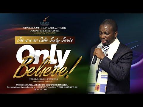 Only Believe! Online Service with Pastor J.E Charles | Mark 5:21-24; 35-43