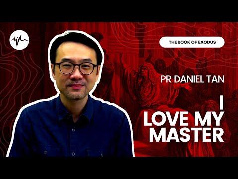 I Love My Master (Exodus 21 : 1 - 11) | Pr Daniel Tan | SIBLife Online