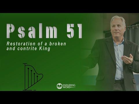 Psalm 51 - Restoration of a Broken and Contrite King