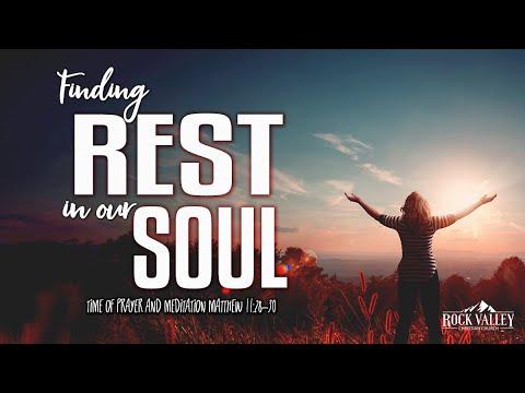 Finding Rest In Our Souls | Matthew 11:28-30 | Prayer Video
