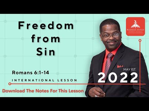 Freedom From Sin, Romans 6:1-14, May 1, 2022, Sunday school lesson