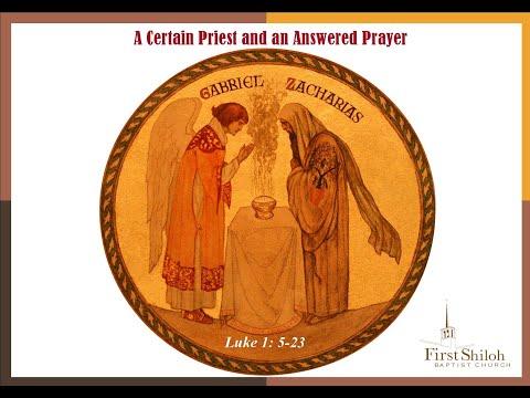 A Certain Priest and an Answered Prayer - Luke 1: 5-23 - 2/6/2022