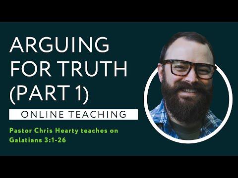 Galatians 3:1-26 - Arguing for Truth (Part 1)