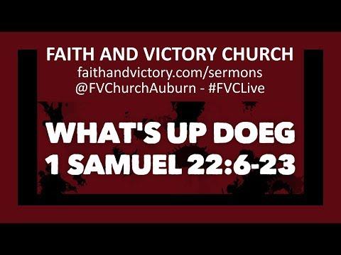 What's Up Doeg - Pastor Matt Krachunis - 1 Samuel 22:6-23