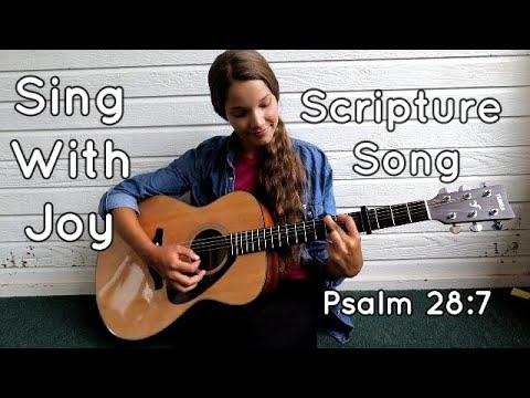 Scripture Song/ Psalm 28:7/ Sing With Joy/ Sing The Bible/ KJV/ Memorize Scripture/Behind the Scenes