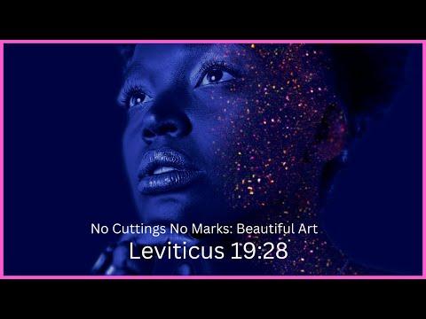 No Cuttings NoMarks :Leviticus 19:28
