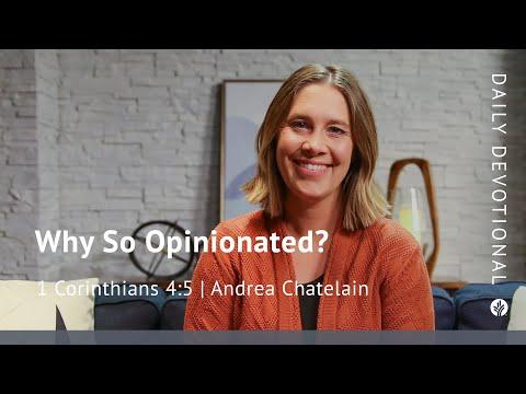 Why So Opinionated? | 1 Corinthians 4:5 | Our Daily Bread Video Devotional
