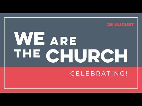 "We Are the Church: Celebrating" (Psalm 145:5-7) 28th August 2022