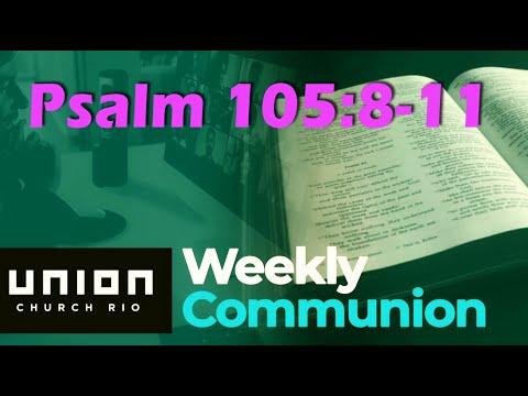 Psalm 105:8-11 - Weekly Communion