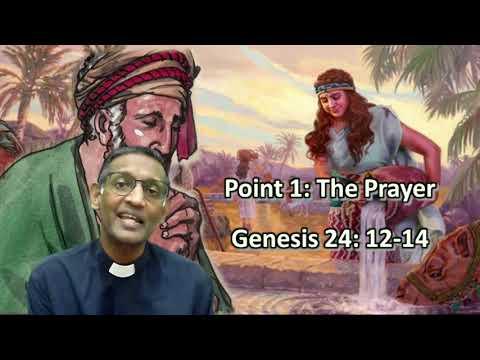 The Prayer of a Servant (Part 2): When you pray - Genesis 24: 12- 27.