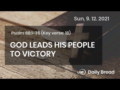 GOD LEADS HIS PEOPLE TO VICTORY / UBF Daily Bread, Psalm 68:1~35, September 12,2021