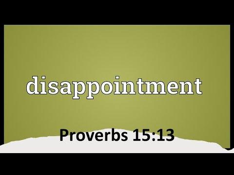 How to Handle Disappointment -- Proverbs 15:13