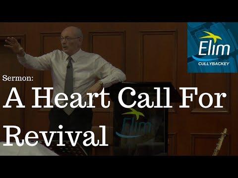 A Heart Call For Revival (Psalm 85:1-7) - Pastor Denver Michael - Cullybackey Elim Church