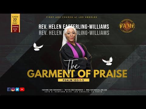May 22, 2022 10:00AM "Garment of Praise" Psalm 3:1-5 Reverend Dr. Helen Easterling-Williams