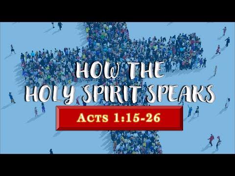 “How the Holy Spirit Speaks” – Acts 1:15-26