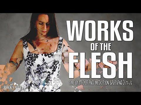 Works of The Flesh | Galatians 5:19-24 | Prayer Video