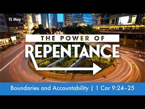 "The Power of Repentance: Boundaries and Accountability" (1 Corinthians 9:24-25) 15th May 2022