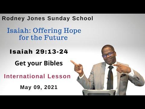 Isaiah Offering Hope for the Future, Isaiah 29:13-24, May 09, 2021, Sunday school lesson, INT
